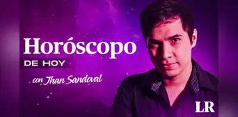 Conoce el HORÓSCOPO DE HOY: predicciones de tu signo con Jhan Sandoval para el miércoles 8 de noviembre Conoce el HORÓSCOPO DE HOY: predicciones de tu signo con Jhan Sandoval para el miércoles 8 de noviembre