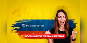 Devolución del IVA 2023: GUÍA FÁCIL para consultar saldo en SuperGIROS