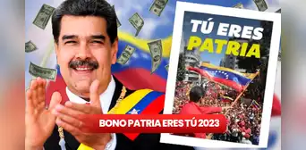 Bono Tú eres Patria 2023: FECHA de depósito, MONTO y BENEFICIARIOS del último PAGO en Venezuela