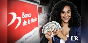 Préstamos vigentes en Banco de la Nación: estos son los requisitos y cómo acceder