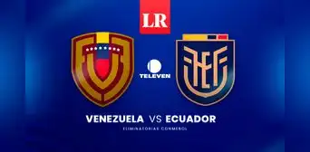 Televen EN VIVO: ¿cómo ver Venezuela vs. Ecuador por las Eliminatorias Sudamericanas 2026?
