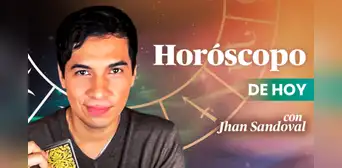 HORÓSCOPO DE HOY, 20 de noviembre: Jhan Sandoval te trae las predicciones GRATIS para tu signo HORÓSCOPO DE HOY, 20 de noviembre: Jhan Sandoval te trae las predicciones GRATIS para tu signo