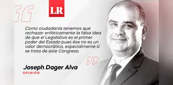 El Congreso no es el primer poder, por Joseph Dager Alva