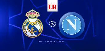 VER Real Madrid vs. Napoli EN VIVO: hora y canal del partido por la UEFA Champions League