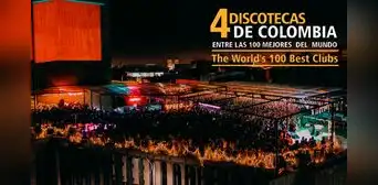 Estas son las 4 discotecas colombianas que están dentro de las 100 mejores del mundo Estas son las 4 discotecas colombianas que están dentro de las 100 mejores del mundo