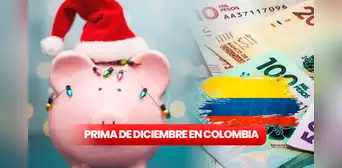 Prima de diciembre 2023: cuándo se paga y cómo calcular el depósito Prima de diciembre 2023: cuándo se paga y cómo calcular el depósito