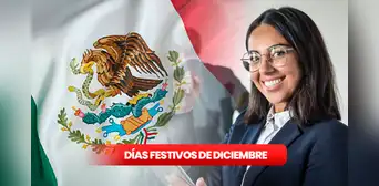 FERIADOS de diciembre 2023 en México: ¿cuáles son y cómo se pagan si trabajas en días festivos?