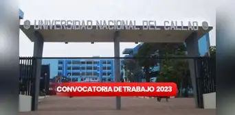 Convocatoria de trabajo en el Callao: UNAC ofrece empleos con sueldos de hasta S/7.000 Convocatoria de trabajo en el Callao: UNAC ofrece empleos con sueldos de hasta S/7.000