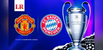 ¿A qué hora ver el partidazo Manchester United vs. Bayern Múnich por la UEFA Champions League?