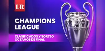 Champions League: clasificados, fecha y hora del sorteo de los octavos de final Champions League: clasificados, fecha y hora del sorteo de los octavos de final