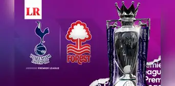 ¿Dónde ver Tottenham vs. Nottingham Forest EN VIVO? Partido de HOY por la Premier League ¿Dónde ver Tottenham vs. Nottingham Forest EN VIVO? Partido de HOY por la Premier League