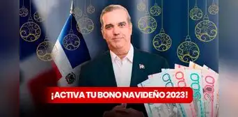 Bono navideño 2023: GUÍA FÁCIL para recibir los RD$1.500 de Gobierno Contigo