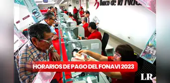 Pago del Fonavi 2023 vía Banco de la Nación: ¿qué agencias extenderán su horario este 21 de diciembre? Pago del Fonavi 2023 vía Banco de la Nación: ¿qué agencias extenderán su horario este 21 de diciembre?