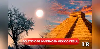 Solsticio de invierno 2023: ¿a qué hora y en dónde experimentar la noche más larga en México y EE. UU.?