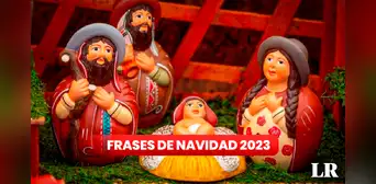 Frases para Navidad 2023: buenos deseos, saludos, imágenes y mensajes para compartir Frases para Navidad 2023: buenos deseos, saludos, imágenes y mensajes para compartir