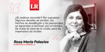 El tedioso y doloroso ejercicio de recordar, por Rosa María Palacios