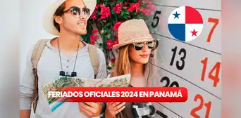 Feriados Panamá 2024: revisa AQUÍ el calendario completo de días no laborables y festivos Feriados Panamá 2024: revisa AQUÍ el calendario completo de días no laborables y festivos