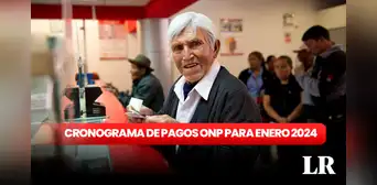 Pagos ONP, enero 2024: revisa el cronograma con fechas para cobro de pensiones Pagos ONP, enero 2024: revisa el cronograma con fechas para cobro de pensiones