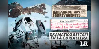 “¡Milagro, hay sobrevivientes!”: ¿cómo informó la prensa en 1972 sobre la tragedia en los Andes? “¡Milagro, hay sobrevivientes!”: ¿cómo informó la prensa en 1972 sobre la tragedia en los Andes?