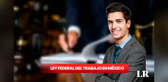 Ley Federal del Trabajo en México: ¿cuántos días de VACACIONES tendrán los empleados en 2024?