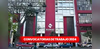 Convocatoria Sunat 2024: entidad ofrece 37 EMPLEOS con sueldos de hasta S/5.100 Convocatoria Sunat 2024: entidad ofrece 37 EMPLEOS con sueldos de hasta S/5.100