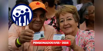 Pensionados IVSS: ¿cuál será el NUEVO MONTO que recibirán en 2024?
