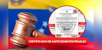 Antecedentes penales en Venezuela 2024: ¿cómo apostillar y cuál es el costo del certificado? GUÍA FÁCIL