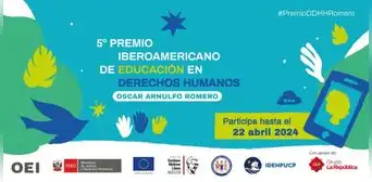 V Premio Iberoamericano de Educación en Derechos Humanos premiará con 8 mil dólares al primer puesto ganador del concurso