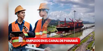¡Trabaja en el canal de Panamá! Descubre los puestos disponibles y cómo aplicar