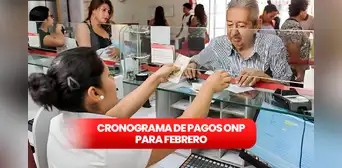 Cronograma de pagos ONP, febrero 2024: ¿cuáles son las fechas para cobro de pensiones vía Banco de la Nación?