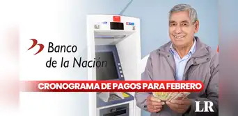 Banco de la Nación, febrero 2024: revisa AQUÍ el cronograma de pagos de sueldos y pensiones en el Estado Banco de la Nación, febrero 2024: revisa AQUÍ el cronograma de pagos de sueldos y pensiones en el Estado