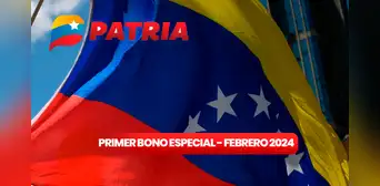 Primer bono especial de febrero 2024: FECHA de PAGO, beneficiados y cómo cobrarlo por el Sistema PATRIA