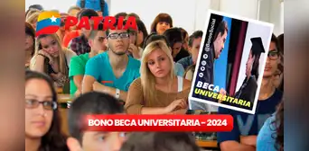Bono Beca Universitaria, febrero 2024: recibe este subsidio en simples pasos mediante Sistema Patria