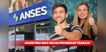 Becas Progresar Trabajo, Argentina 2024: GUÍA RÁPIDA para registrarte y recibir la beca de Anses Becas Progresar Trabajo, Argentina 2024: GUÍA RÁPIDA para registrarte y recibir la beca de Anses