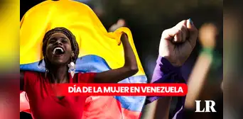 Día de la Mujer en Venezuela 2024: frases, imágenes y mensajes para conmemorar este viernes 8 de marzo Día de la Mujer en Venezuela 2024: frases, imágenes y mensajes para conmemorar este viernes 8 de marzo