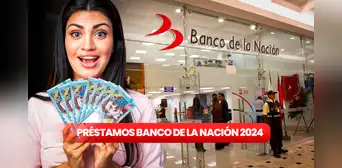 Descubre los 4 PRÉSTAMOS del Banco de la Nación y cómo acceder a ellos en el 2024 Descubre los 4 PRÉSTAMOS del Banco de la Nación y cómo acceder a ellos en el 2024
