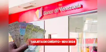 Banco de Venezuela 2024: consigue créditos de 14.000 bolívares en simples pasos