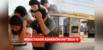 Resultados UNT 2024 área B y C: revisa AQUÍ lista de ingresantes y primeros puestos de Universidad Nacional de Trujillo