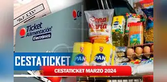 Nuevo Cestaticket marzo 2024: fecha de PAGO, MONTO y beneficiarios del Bono de Alimentación