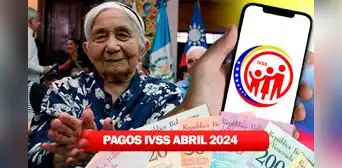 NUEVO PAGO pensión IVSS, abril 2024: cobra HOY el depósito del Seguro Social de Venezuela NUEVO PAGO pensión IVSS, abril 2024: cobra HOY el depósito del Seguro Social de Venezuela