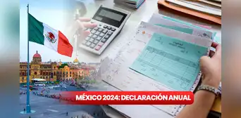 Declaración anual, México 2024: NUEVAS FECHAS para cumplir con la obligación fiscal Declaración anual, México 2024: NUEVAS FECHAS para cumplir con la obligación fiscal