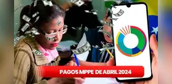 Pagos MPPE, 04 de abril 2024: revisa la SEGUNDA QUINCENA, Cestaticket, bonos y ÚLTIMAS NOTICIAS Pagos MPPE, 04 de abril 2024: revisa la SEGUNDA QUINCENA, Cestaticket, bonos y ÚLTIMAS NOTICIAS