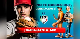 ¿Te gusta el béisbol y no tienes trabajo? La LMB busca nuevos talentos para su equipo digital