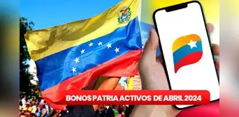 NUEVOS BONOS PATRIA, 3 de abril: revisa MONTOS OFICIALES, fechas de PAGO y ÚLTIMAS NOTICIAS