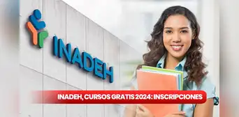 INADEH, cursos gratis 2024: REQUISITOS para inscribirte y aprovechar la oportunidad educativa INADEH, cursos gratis 2024: REQUISITOS para inscribirte y aprovechar la oportunidad educativa