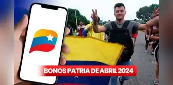 NUEVOS BONOS PATRIA en Venezuela, 22 de abril: MONTOS OFICIALES, fecha de PAGO y ÚLTIMAS NOTICIAS