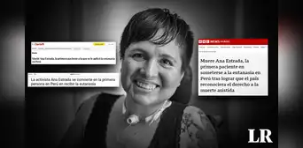 "Muere la primera peruana en acceder a la eutanasia": así informa la prensa internacional sobre Ana Estrada "Muere la primera peruana en acceder a la eutanasia": así informa la prensa internacional sobre Ana Estrada