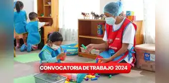 Cuna Más abre convocatoria CAS para universitarios y técnicos con SUELDOS de hasta S/11.000 Cuna Más abre convocatoria CAS para universitarios y técnicos con SUELDOS de hasta S/11.000