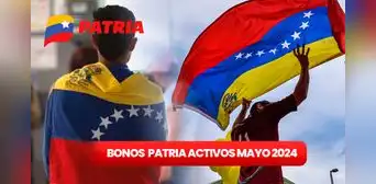 NUEVOS BONOS Patria con aumento 2024: estos son los que llegan del 8 al 12 de mayo en Venezuela NUEVOS BONOS Patria con aumento 2024: estos son los que llegan del 8 al 12 de mayo en Venezuela
