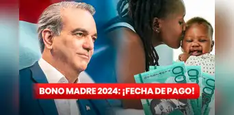 Bono Madre, mayo 2024: ¿cuál es la FECHA DE PAGO de los RD$1.500? Esto dice Supérate Bono Madre, mayo 2024: ¿cuál es la FECHA DE PAGO de los RD$1.500? Esto dice Supérate
